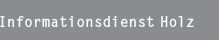 Informationsdienst Holz